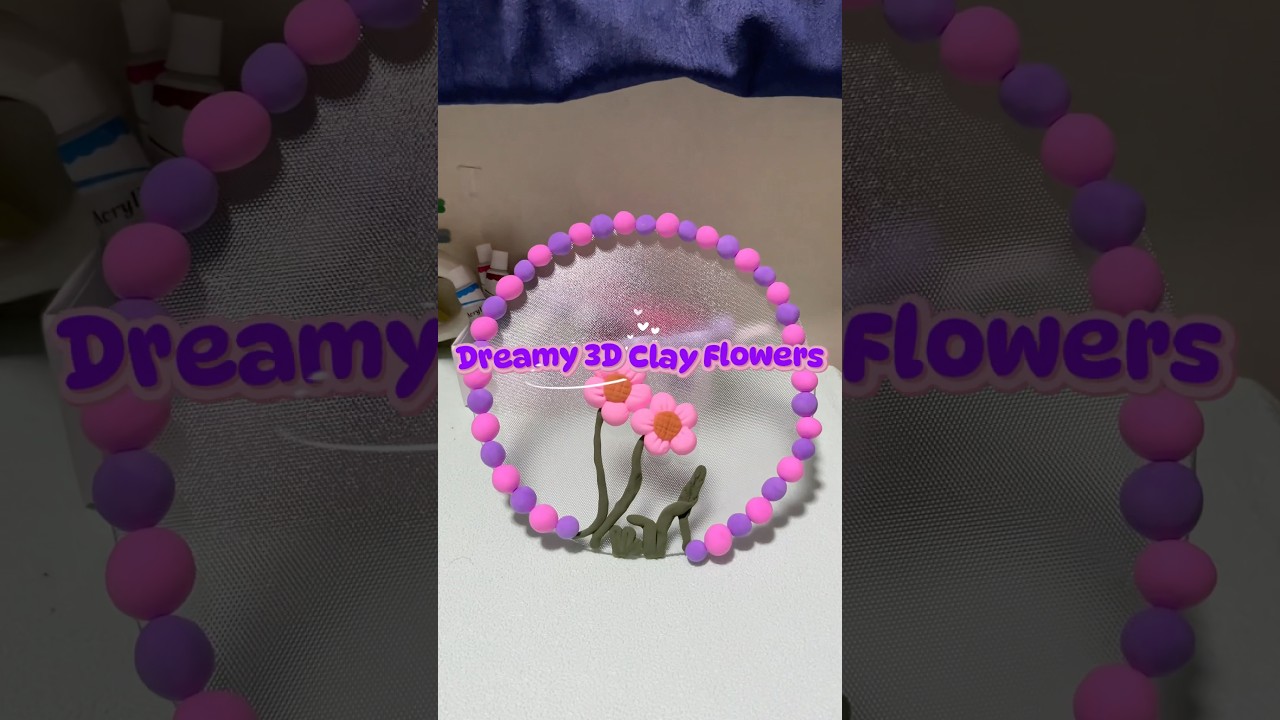 Dreamy Clay Flowers 🌸 
