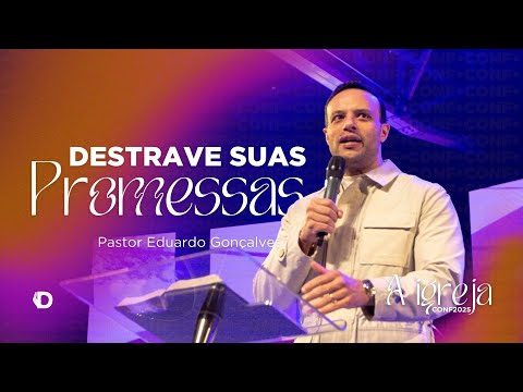 O que você não enfrenta, adia as promessas de Deus | Pr Eduardo Gonçalves CONF25