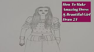 how To Make Amazing Dress & Beautiful Girl Draw 24