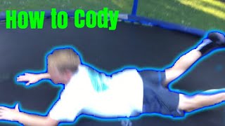 How to do a Cody on a trampoline, easiest way tutorial. (Learn in 5 minutes max**)