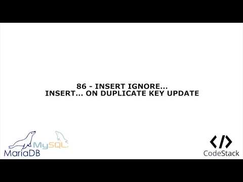 86 - INSERT IGNORE... INSERT... ON DUPLICATE UPDATE [MariaDB 10/MySQL]