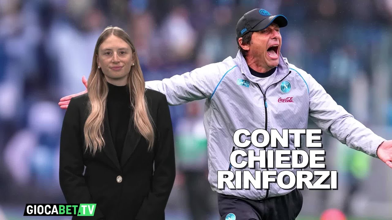 Serie A Now - Conte chiede rinforzi in questo mercato