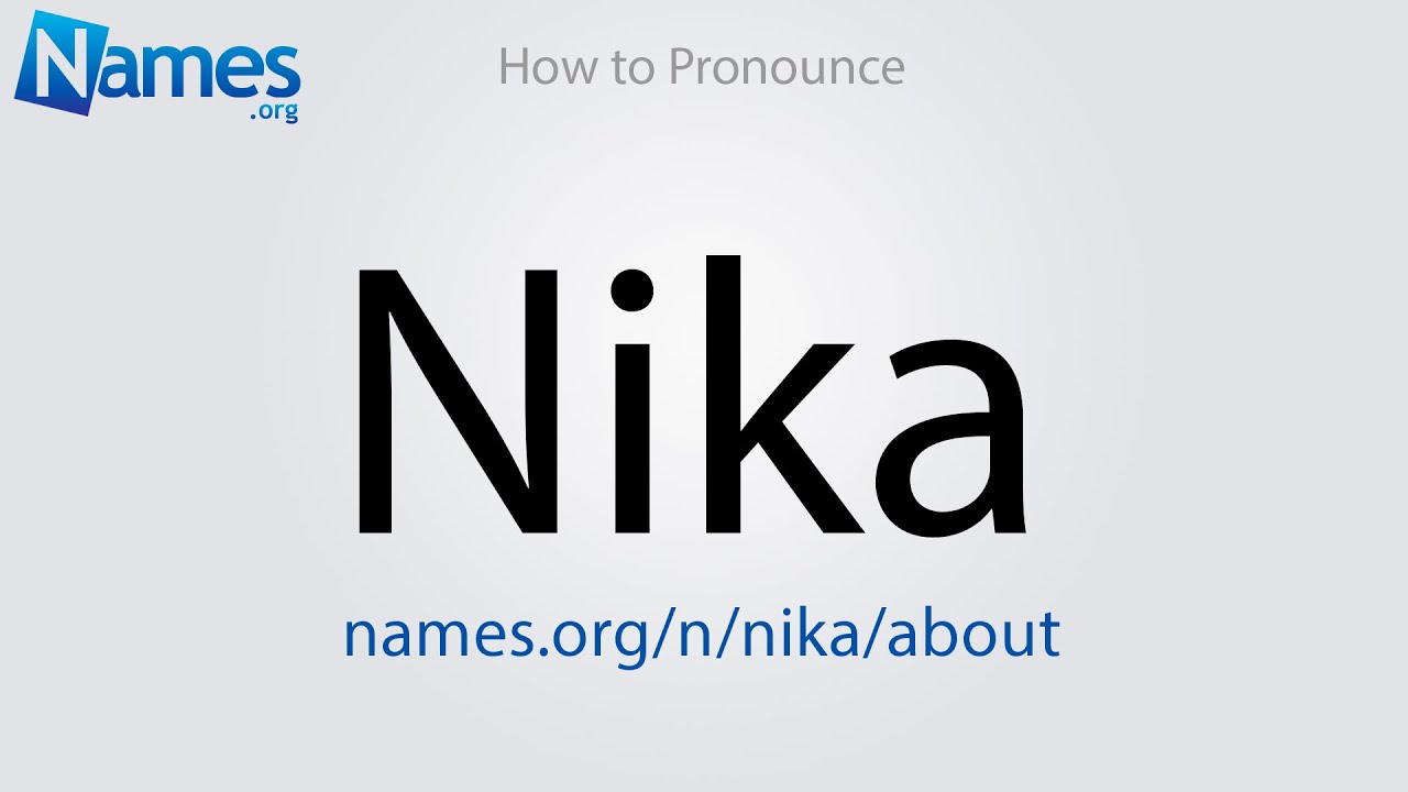 How to Pronounce Nika - YouTube