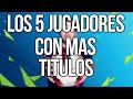 Los 10 jugadores con mas titulos de la historia - YouTube