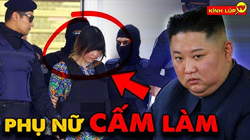 🔥 9 Thứ Bị Cấm Mà Phụ Nữ Triều Tiên Phải Chịu Đựng Khiến Cả Thế Giới Sốc Nặng | Kính Lúp TV