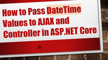 How to Pass DateTime Values to AJAX and Controller in ASP.NET Core