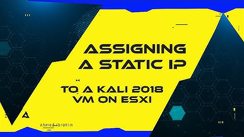 [Walkthrough] Assigning a Static IP to a Kali 2018 VM on ESXi