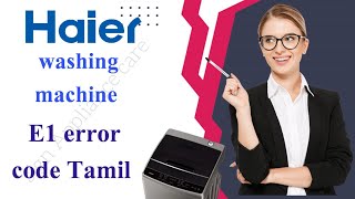 Haier washing machine E1 error code Tamil #signappliancecare #error #errorcode #tamil