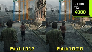 The Last of Us Part 1 PC - Patch 1.0.1.7 vs Patch 1.0.2.0 Performance | RTX 4080 | i7 10700F
