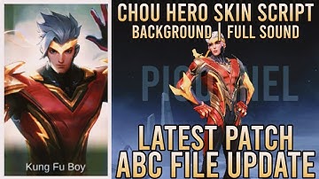 CHOU HERO SKIN SCRIPT FULL EFFECT + BACKGROUND + FULL SOUND WITH BACKUP FILE ABC FILE LATEST PATCH