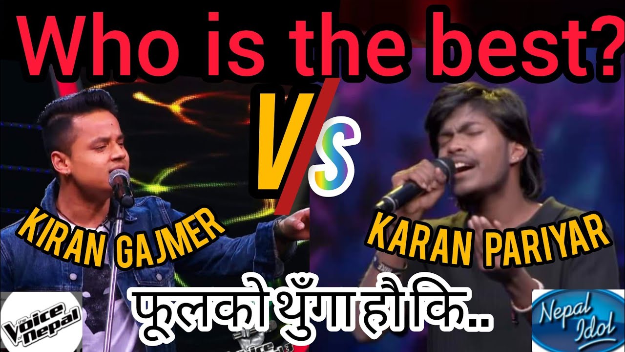 Karan pariyar Vs Kiran gajmer performance Nepal idol season 5 Vs The voice of Nepal season 5 live 