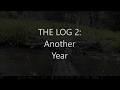 The Log 2: Another year