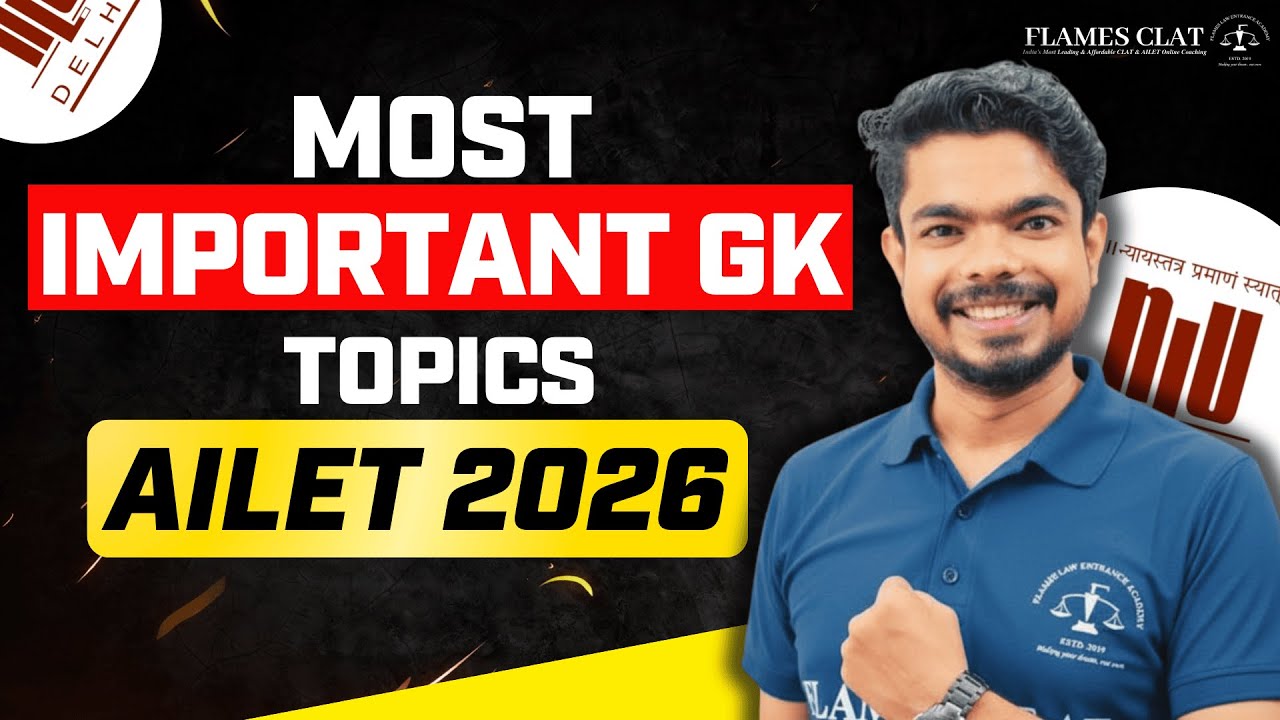 Most Important GK & Current Affairs Topics for AILET 2026 │ FLAMES CLAT ...