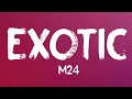 M24 Exotic Lyrics mp3