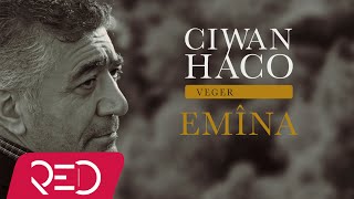 Ciwan Haco - Emîna (Official Audio)