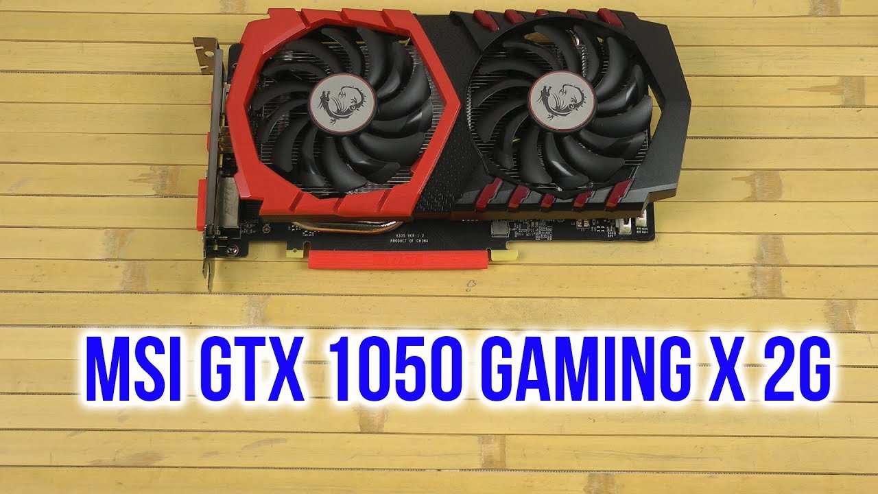 MSI GTX 1050 Gaming X 2G - купить видеокарту: цены, отзывы