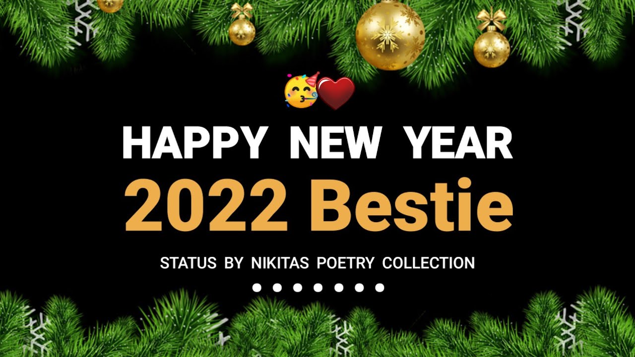 Happy New Year 2022 Bestie 🥳❤️ | New Year Wishes BestFriend Whatsapp Status | Nikita's Poetry