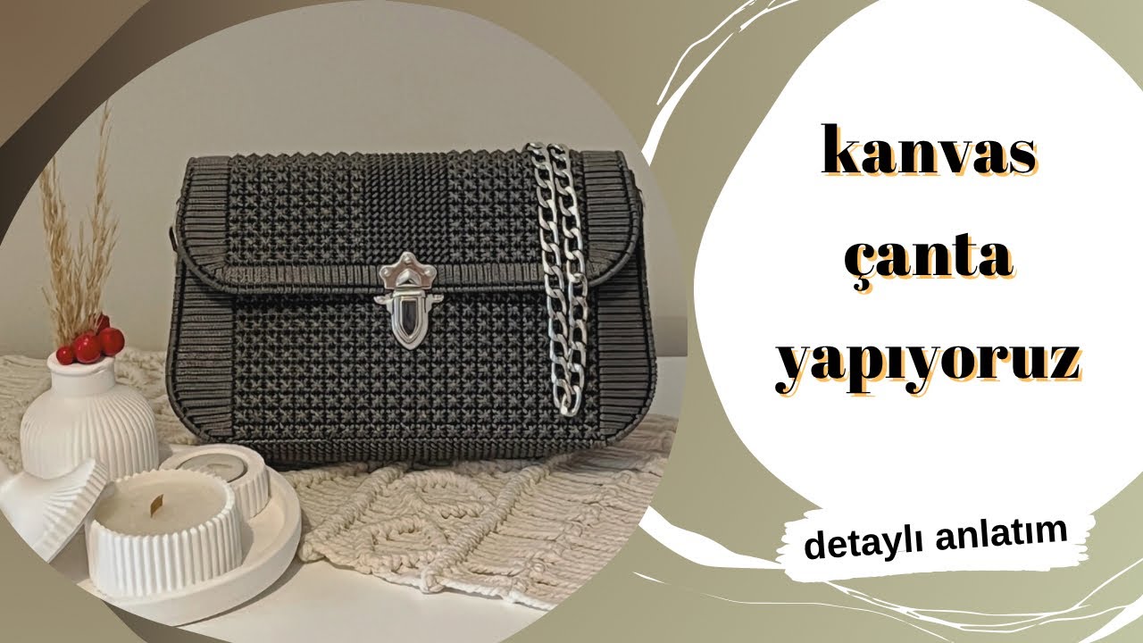 #Kanvars Çanta Yapıyoruz(DETAYLI ANLATIM)#kanvarsçanta #çanta #bag #örgüçanta #bolsa