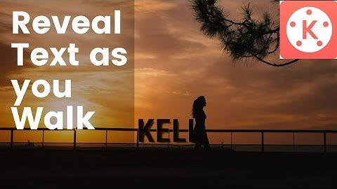 Reveal Text As You Walk | Masking | KineMaster Tutorial 2021