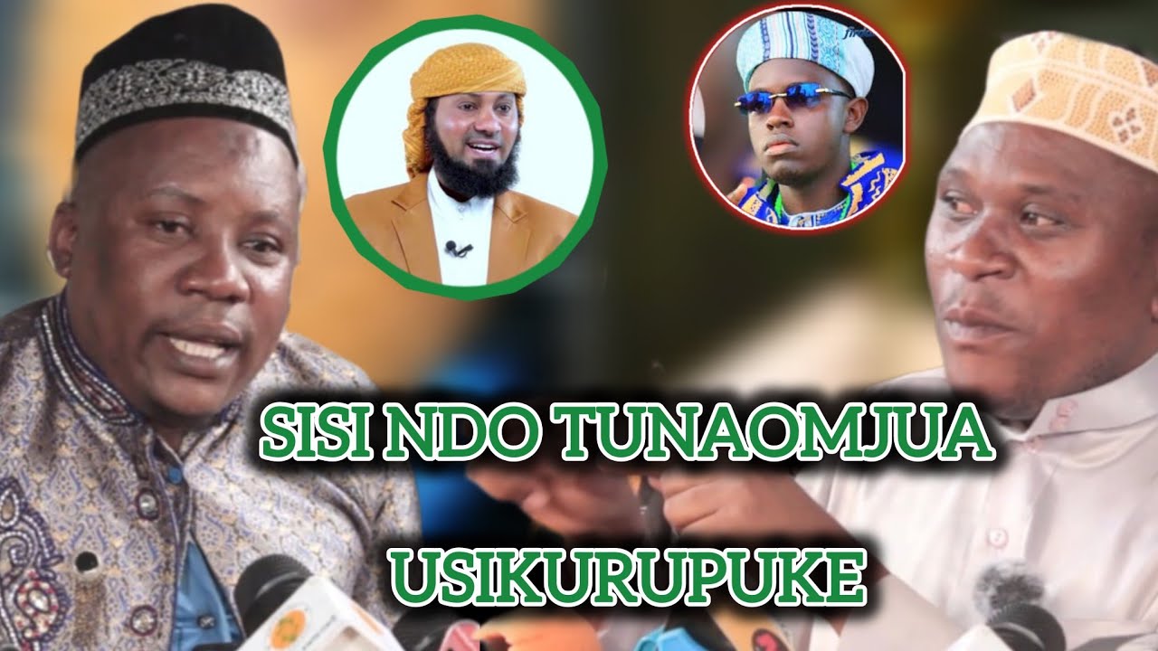 TUULIZE SISI NDO TUNAEMJUA USIKURUPUKE SHEIKH KISHKI
