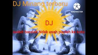 DJ Minang terbaru 2022 sudah baralek Ndak usah pindah ke kota Yuriko Chanel  III