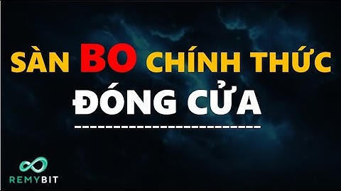 Sàn Bo Chính Thức Đóng Cửa Tạm Biệt #remybit #bo