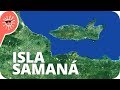 Samaná es una isla en los mapas antiguos