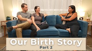 Birth Story Pt.2 -When Our Birth Plan Flipped Upside Down -Breech Baby, Emergency C-section