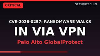 CVE-2026-0257: GlobalProtect VPN Auth Bypass Explained