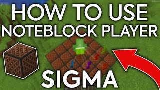 How to use NoteBlock Player to make music in Minecraft - Sigma Client Official Guide
