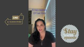 What are the 6 most common causes of hair loss? Something I have personally struggled with