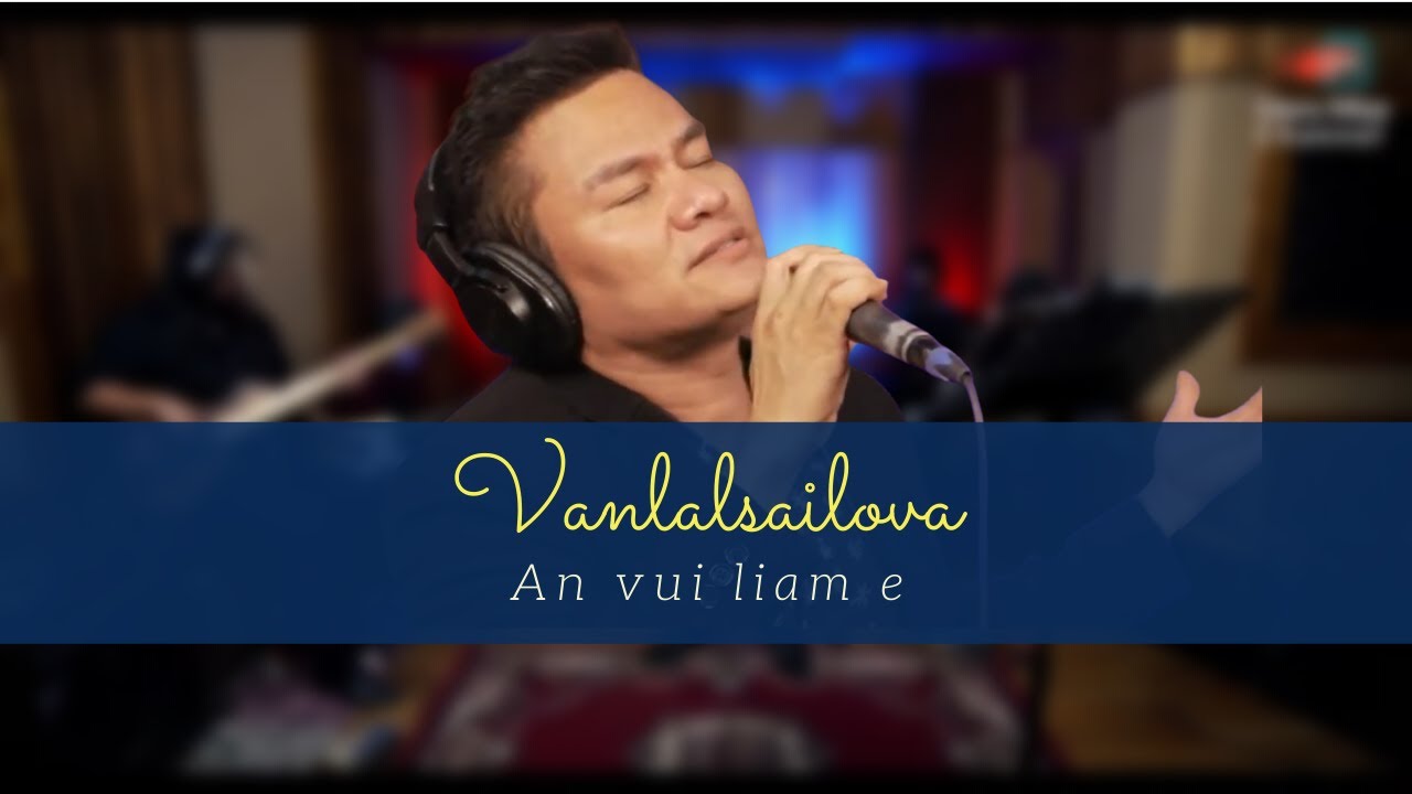 Vanlalsailova  An vui liam e  Gospel Live Concert