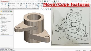 SolidWorks Tutorial for beginners Exercise 36  (Move/Copy features)