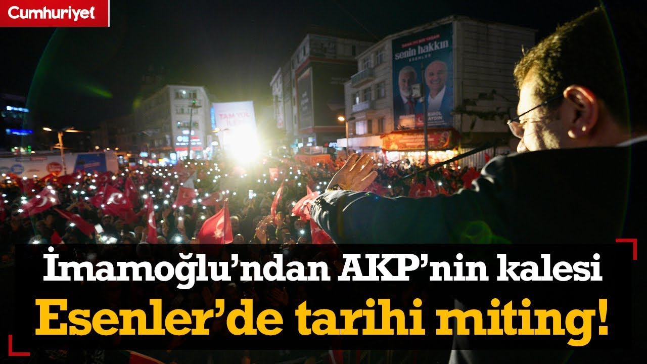 AKP'nin kalesi Esenler'de böyle kalabalık görülmedi: Ekrem İmamoğlu'ndan tarihi miting!