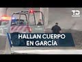 Encuentran el cuerpo de un hombre con signos de violencia junto al Libramiento Noroeste en García
