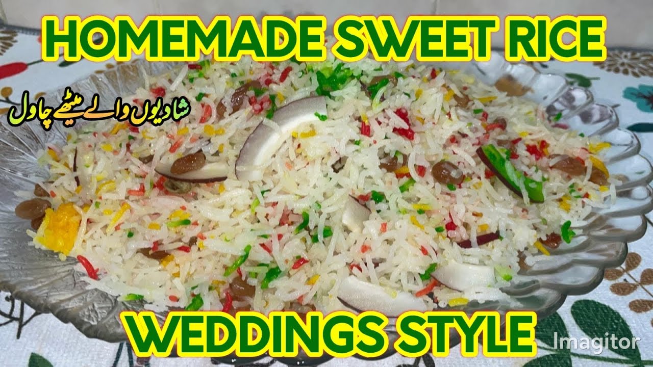 Matanjan Rice SWEET AND FLUFFY DESI STYLE MUTANJAN RICE- Meethay chawal- Zarda - Eid ...