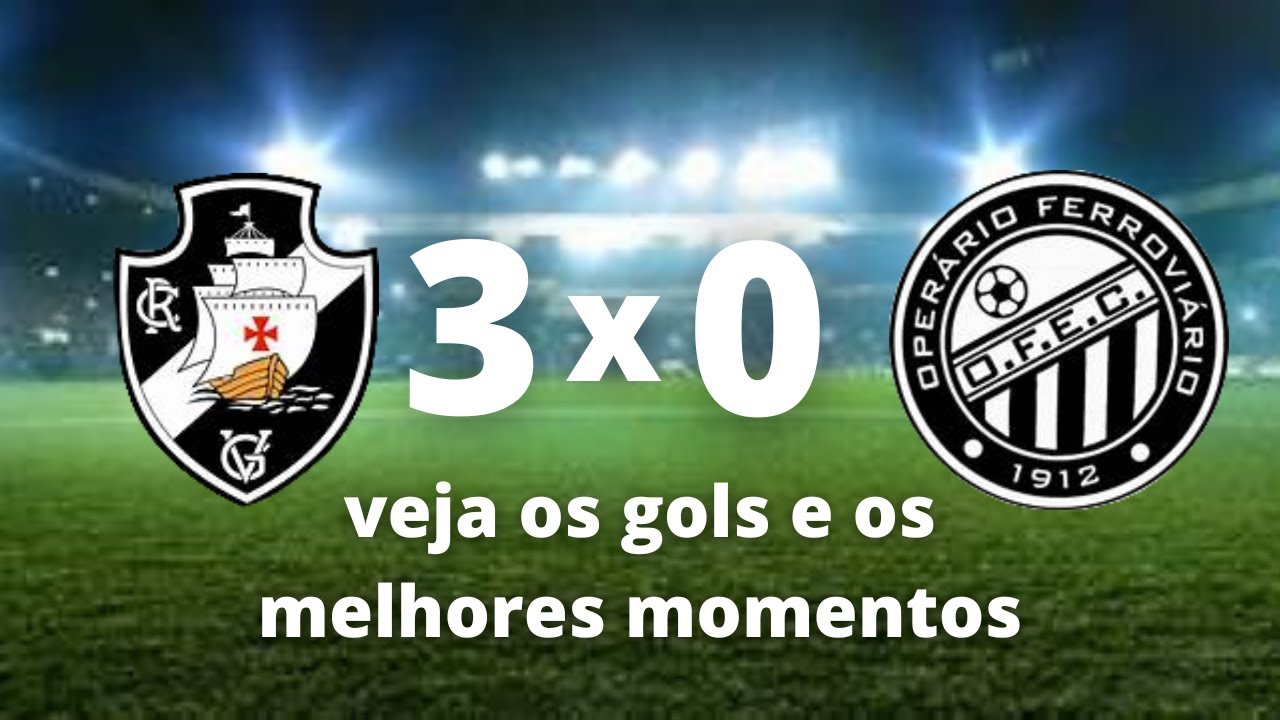 Vasco Operário-PR / veja os gols e os melhores momentos do jogo - YouTube