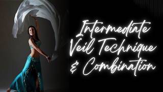 Intermediate Veil Technique and Combination - The Windmill & The Juggle #bellydance