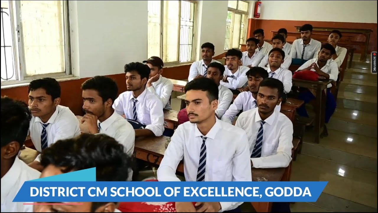 DISTRICT CM SCHOOL OF EXCELLENCE, GODDA, JHARKHAND