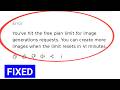 You've hit the free plan limit for image generations requests problem on ChatGPT