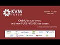 IOMMU in rust-vmm, and new FUSE+VDUSE use cases by Hanna Czenczek &amp; Eugenio Pérez