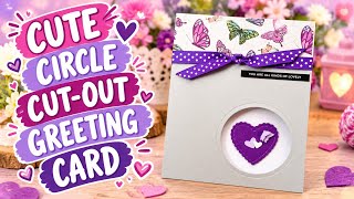 Circle Cut Out Card | Peek-A-Boo Handmade Papercraft | Card ...