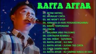Raffa Affar Full Album 2023，Retak Hatiku ，Munajat Cinta， WE WON'T STOP ，Cincin，Sudah Tak Cinta