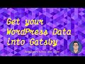 Get WordPress data into the Gatsby Default starter