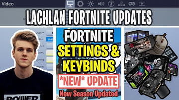 Lachlan Fortnite Settings, Keybinds, Sensitivity, Gear and Setup Dec  2019 Update