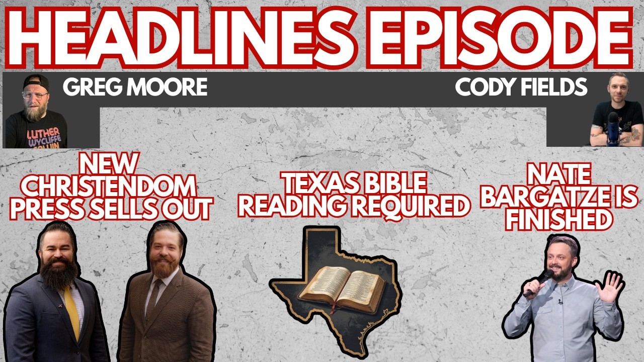 New Christendom Press Sells Out, Required Bible Reading In Texas, & Nate Bargatze Finished DMW#323