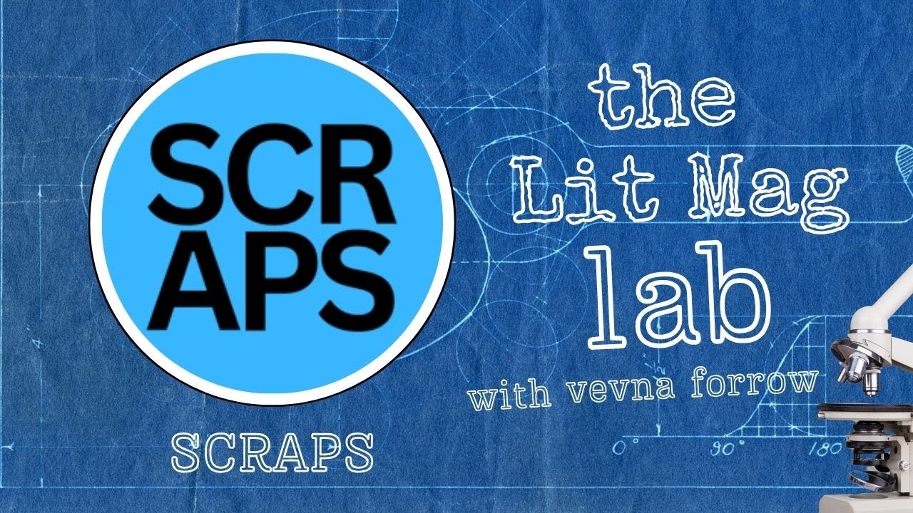 EP41: SCRAPS: A Literary Magazine Spotlighting Abandoned  & Rejected Work