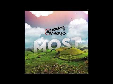 Ocho Macho - Otthon ( Most album) hivatalos