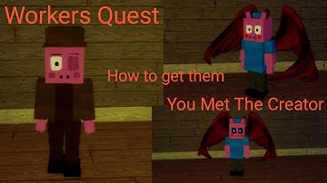 How to get Workers Quest amd You Met The Creator! (Piggy RP [W.I.P])