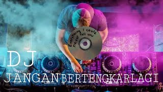 DJ VIRAL JANGAN BERTENGKAR LAGI || MONICA DIMAS GEPENK FULL BASS